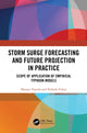 Book cover of: Storm Surge Forecasting and Future Projection in Practice. By: Masaya Toyoda