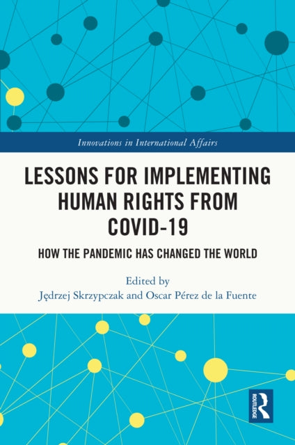 Book cover of: Lessons for Implementing Human Rights from COVID-19. By: Oscar Pérez de la Fuente