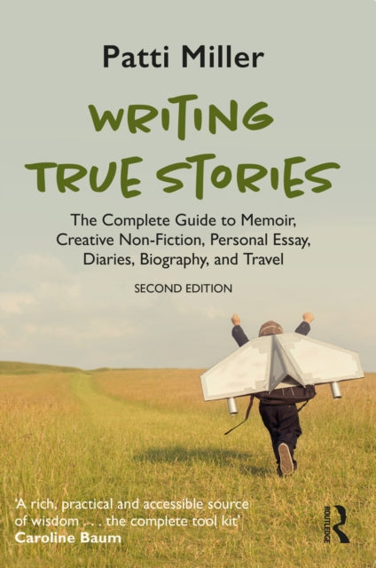 Book cover of: Writing True Stories. By: Patti Miller