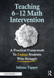 Book cover of: Teaching 6-12 Math Intervention. By: Juliana Tapper