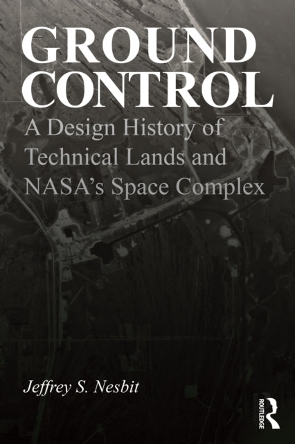 Book cover of: Ground Control. By: Jeffrey S. Nesbit