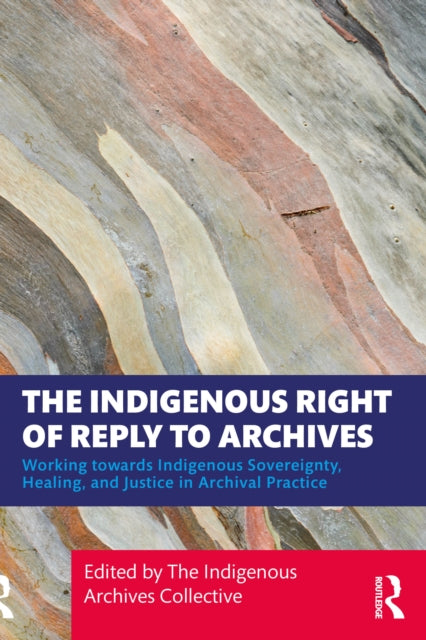 Book cover of: Indigenous Right of Reply to Archives
