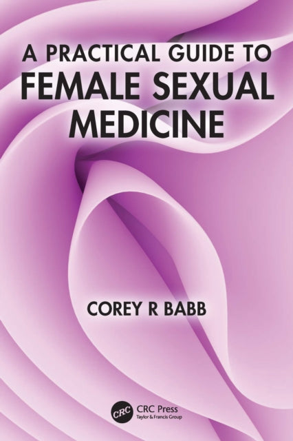 A Practical Guide to Female Sexual Medicine