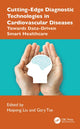 Book cover of: Cutting-Edge Diagnostic Technologies in Cardiovascular Diseases. By: Haipeng Liu