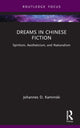 Book cover of: Dreams in Chinese Fiction. By: Johannes D. Kaminski
