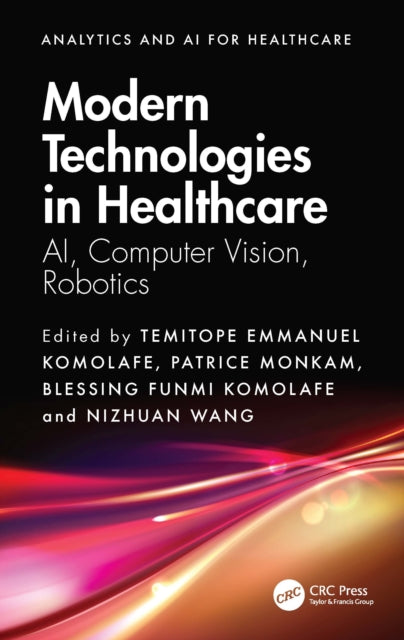 Book cover of: Modern Technologies in Healthcare. By: Temitope Emmanuel Komolafe
