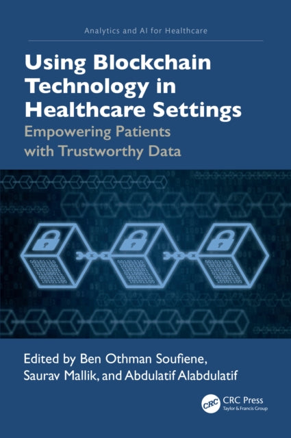 Book cover of: Using Blockchain Technology in Healthcare Settings