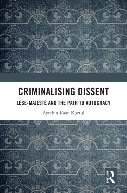 Book cover of: Criminalising Dissent