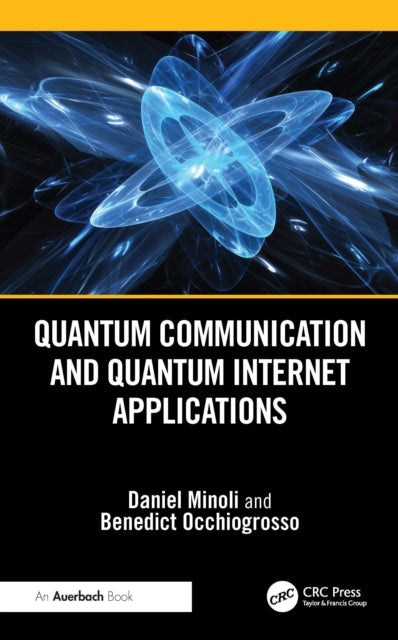Book cover of: Quantum Communication and Quantum Internet Applications