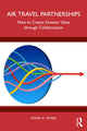 Book cover of: Air Travel Partnerships. By: Nawal K. Taneja
