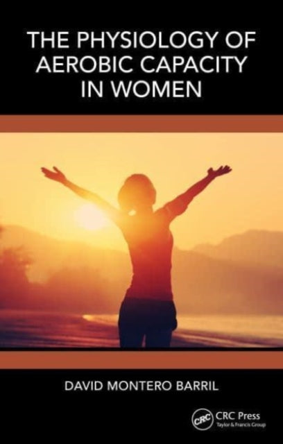 Book cover of: Physiology of Aerobic Capacity in Women. By: David Montero Barril