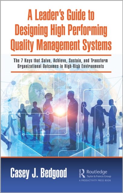 Book cover of: Leader’s Guide to Designing High Performing Quality Management Systems. By: Casey J. Bedgood