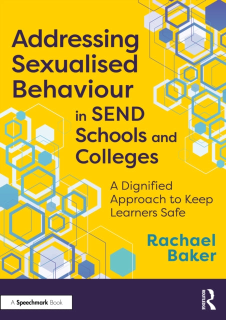 Book cover of: Addressing Sexualised Behaviour in SEND Schools and Colleges