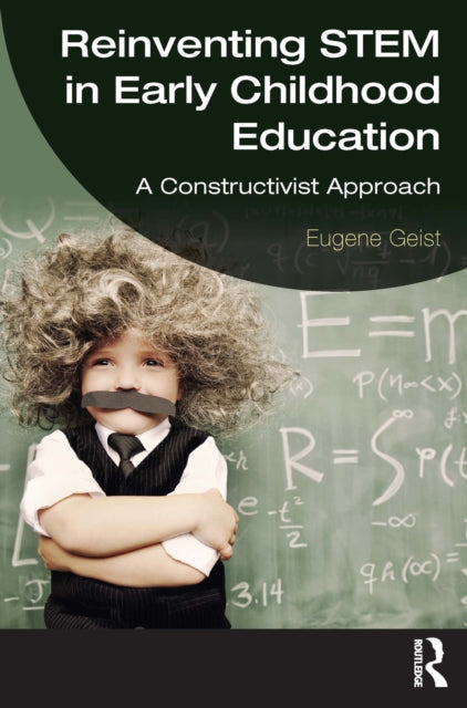 Book cover of: Reinventing STEM in Early Childhood Education