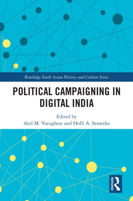 Book cover of: Political Campaigning in Digital India. By: Anil M. Varughese