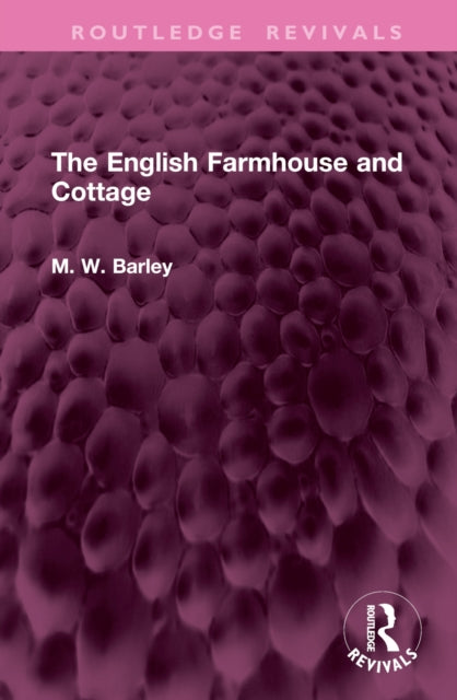 Book cover of: English Farmhouse and Cottage. By: M. W. Barley
