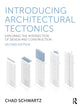 Book cover of: Introducing Architectural Tectonics. By: Chad Schwartz