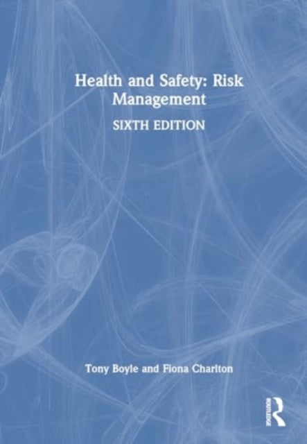 Book cover of: Health and Safety: Risk Management. By: Tony Boyle