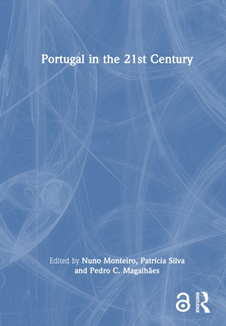 Book cover of: Portugal in the 21st Century. By: Nuno Monteiro