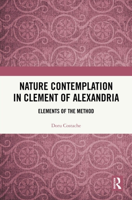 Book cover of: Nature Contemplation in Clement of Alexandria