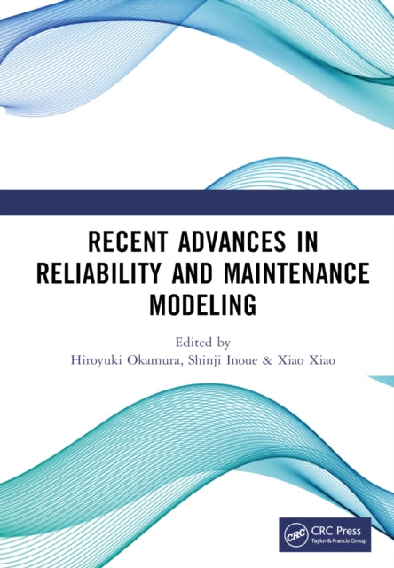 Book cover of: Recent Advances in Reliability and Maintenance Modeling. By: Hiroyuki Okamura