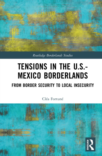 Book cover of: Tensions In The U.S.-Mexico Borderlands