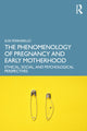 Book cover of: Phenomenology of Pregnancy and Early Motherhood. By: Susi Ferrarello