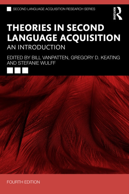 Book cover of: Theories in Second Language Acquisition. By: Gregory D. Keating