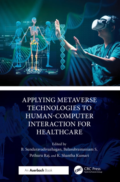 Book cover of: Applying Metaverse Technologies to Human-Computer Interaction for Healthcare