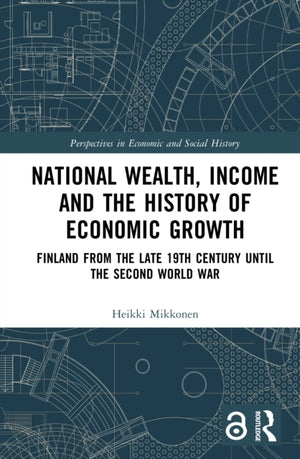 National Wealth, Income and the History of Economic Growth