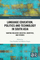 Book cover of: Language Education, Politics and Technology in South Asia. By: Uma Pradhan