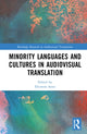 Book cover of: Minority Languages and Cultures in Audiovisual Translation