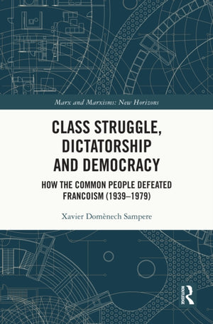 Class Struggle, Dictatorship and Democracy