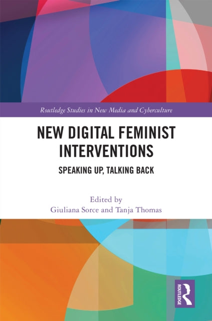 Book cover of: New Digital Feminist Interventions. By: Giuliana Sorce