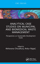 Book cover of: Analytical Case Studies on Municipal and Biomedical Waste Management. By: Moharana Choudhury