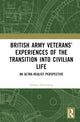 Book cover of: British Army Veterans’ Experiences of the Transition into Civilian Life. By: Emma Armstrong