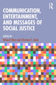 Book cover of: Communication, Entertainment, and Messages of Social Justice. By: Richard West