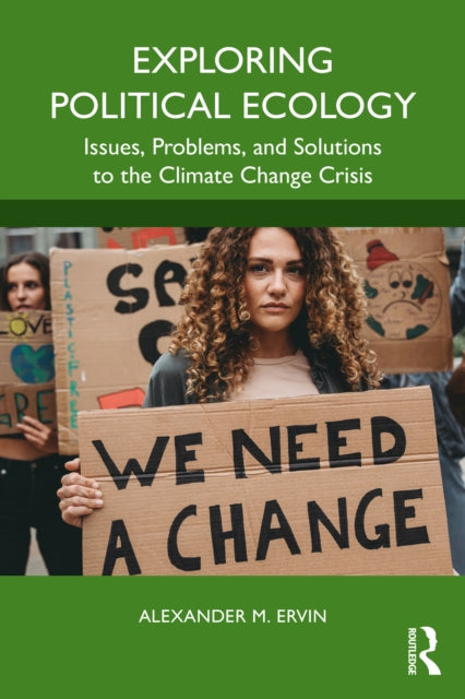 Book cover of: Exploring Political Ecology. By: Alexander M. Ervin