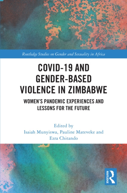 Book cover of: COVID-19 and Gender-Based Violence in Zimbabwe. By: Isaiah Munyiswa