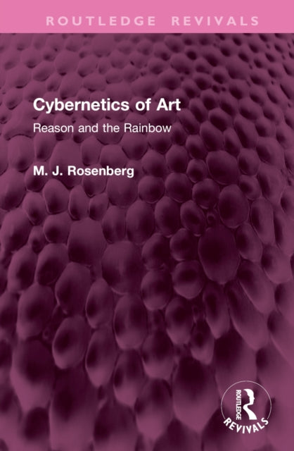 Book cover of: Cybernetics of Art. By: M. J. Rosenberg