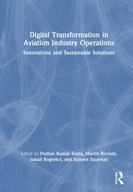 Book cover of: Digital Transformation in Aviation Industry Operations