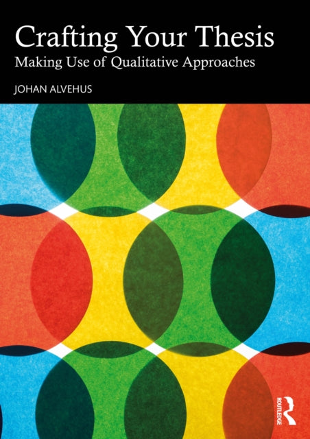 Book cover of: Crafting Your Thesis. By: Johan Alvehus