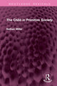 Book cover of: Child in Primitive Society. By: Nathan Miller