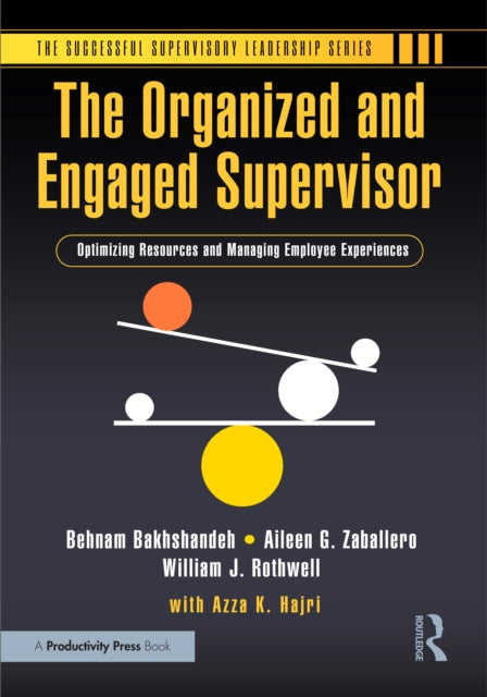 Book cover of: Organized and Engaged Supervisor. By: Behnam Bakhshandeh