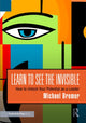 Book cover of: Learn to See the Invisible. By: Michael Bremer