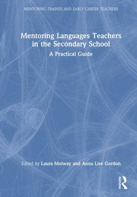 Book cover of: Mentoring Languages Teachers in the Secondary School. By: Laura Molway