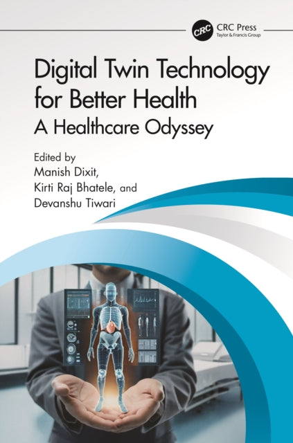 Book cover of: Digital Twin Technology for Better Health