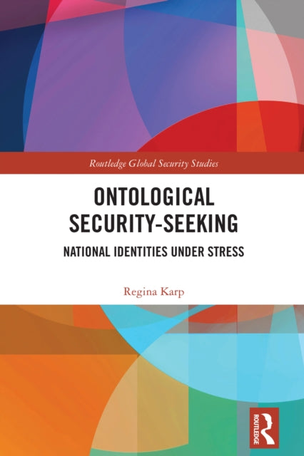 Book cover of: Ontological Security-Seeking. By: Regina Cowen Karp