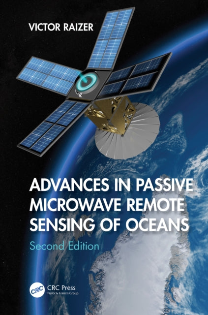 Book cover of: Advances in Passive Microwave Remote Sensing of Oceans. By: Victor Yu Raizer