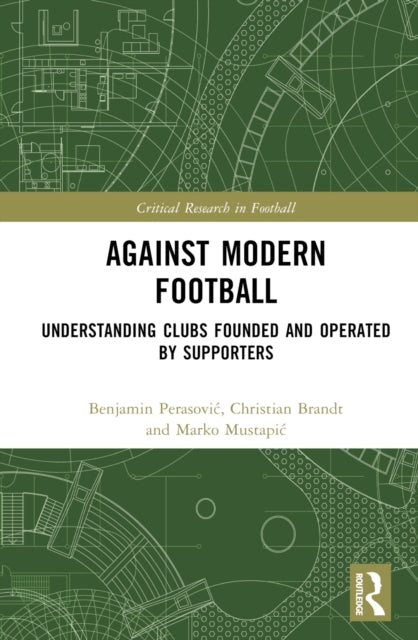 Book cover of: Against Modern Football. By: Benjamin Perasović